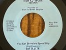 SATELLITE YOU CAN DRIVE MY SPACE SHIP HIGH ALTITUDE SUPER RARE VINYL 45 70-92