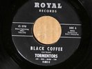 The Tormentors-Black Coffee-ROYAL RECORDS 002 VG+ GARAGE