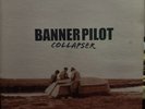 BANNER PILOT - COLLAPSER - FIRST PRESSING - FREE SHIPPING