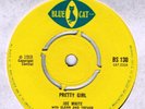 JOE WHITE-PRETTY GIRL-DERMOTT LYNCH-YOU WENT AWAY-BLUE CAT-UK 1968 EX+