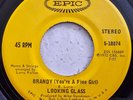 Looking Glass (e) Brandy (You're A Fine Girl) - 1972 US Import 7