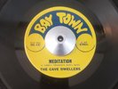 THE CAVE DWELLERS 45 MEDITATION HEAVY GARAGE ROCK PSYCH ORGINAL BAY TOWN