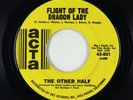 Garage/Psych 45 - Other Half - Flight Of The Dragon Lady - Acta