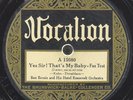 BEN BERNIE ORCHESTRA Yes Sir  That'S My Baby / Collegiate VOCALION 15080 VG 78