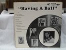 HAVING A BALL - VARIOUS BIG HIT ARTIST (LP302)  VG/VG+ cond. VERY RARE  ALBUM