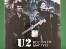 U2 - Boston FM May 1983: Orpheum Theatre, May 6th Massachusetts Sunday Bloody Su