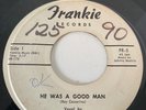 JOHN JACKSON 45 He Was A Good Man / Hey you FRANKIE popcorn soul VG++ FR-5