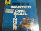 JOHNNIE TAYLOR - Wanted One Soul Singer Vinyl LP S 715