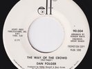 DAN FOLGER The Way Of The Crowd RARE sweet soul 45 northern soul lowrider LISTEN