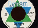 HEAR - Rare Texas Garage 45 - The Clue - Bad Times - Byron Records # BR-101