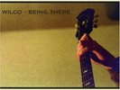 Being there by Wilco (Record, 1996)