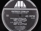 PATRICK COWLEY Get A Little MEGATONE 12