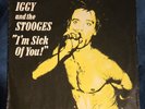 IGGY and The STOOGES I'm Sick Of You '77 ORIGINAL 7
