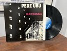 Pere Ubu- Dub Housing - Vinyl LP - 1979 - Chrysalis