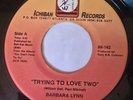 Barbara Lynn Trying To Love Two /Sugar Coated Love Modern Soul 45
