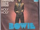 DAVID BOWIE-DIAMOND DOGS/HOLY HOLY-RARE ORIGINAL YUGOSLAV UNIQUE 7