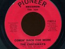 HEAR- Rare Popcorn/Garage 45- The Castaways- Comin' Back For More- Pioneer #6623