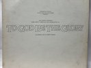The Choral Ensemble Of The Third Street Church Of God - To God Be The Glory (LP)