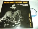 LOU DONALDSON : WAILING WITH YOU LP TOSHIBA EMI BLUE NOTE BLP 1545 JAPAN