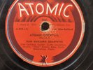 78 RPM Atomic Cocktail Yep Roc Heresay Slim Gaillard Quartette Atomic A-215