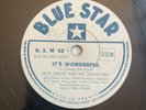 78 rpm - JACK DIEVAL QUARTET - It's wonderful - Byas a drink BLUE STAR 52