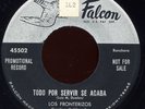 Rare Latin 45- Los Fronterizos - Todo Por Servir Se Acaba - Falcon # 45502 Promo