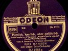 MAX HANSEN Herrlich, herrlich, aber gefährlich/ Mach' dir .... Schellack S7887