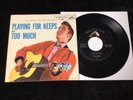 ELVIS PRESLEY 45 47-6800 TOO MUCH/PLAYING FOR KEEPS NM TO MINT VERY HIGH GRADE