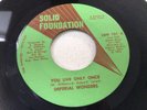 Imperial Wonders - ‘You Live Only Once’ (Solid Foundation LBM 101) N.Soul EX CON