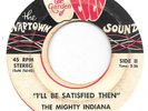 THE MIGHTY INDIANA TRAVELERS I'll Be Satisfied Then black gospel funk 45 HEAR