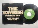 THE ZOMBIES - BUTCHERS TALE, THIS WILL BE OUR YEAR / DATE 45 RPM 7” W SLEEVE VG+
