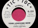 CHARLES PERRYWELL & HIS FAIRLANES - Your Lonesome Now - NM- 45 rpm - Tic-Toc 104