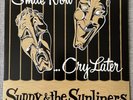 Sunny & The Sunliners: Smile Now…Cry Later  RARE BLUE Vinyl LP, NM Unplayed