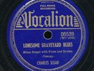 78tk-blues-VOCALION 05539-Charles Segar-(Lonesome Graveyard Blues/Dissatisfied )