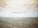 MICHAEL BRECKER Nearness Of You (The Ballad Book) 180g 2LP New Vinyl