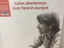 Tucker Zimmerman Over Here In Europe  Coloured Vinyl  Free and fast postage
