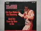 ELVIS PRESLEY U.S.A. 45 We Can Make The Morning/Until It's Time For 1972 VG/VG