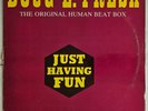 1984 - DOUG E. FRESH - JUST HAVING FUN / THE ORIGINAL HUMAN BEAT BOX - IMPORT OG