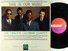 Ornette Coleman Quartet - This Is Our Music LP - Atlantic - 1353 Mono VG+