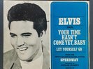 ELVIS PRESLEY - Your Time Hasn't Come Yet/ Let Yourself Go BRAZIL 7