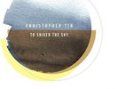 To Shiver the Sky by Tin, Christopher / Royal Philharmonic Orch (Record, 2020)