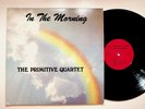 The Primitive Quartet In The Morning Gospel Christian Vinyl LP Record VG+