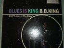 B.B. KING  Blues Is King Vinyl LP  BLS-6001 Stereo  Free Shipping