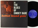 Smoky Babe - The Blues Of: Hottest Brand Goin' LP - Prestige Bluesville Mono RVG