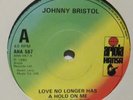 Johnny Bristol - Love no longer has a hold on me UK Ariola Hansa 45