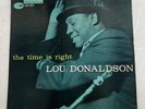 Lou Donaldson - The Time is Right Blue Note 4025 LP 47W DG Ear/P