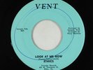 Northern Soul 45 - Ethics - Look At Me Now - Vent
