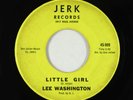 Sweet/Northern Soul 45 - Lee Washington - Little Girl/The U.T. - Jerk