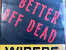 Wipers Better Off Dead Vinyl 7