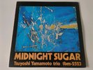 Tsuyoshi Yamamoto Trio – Midnight Sugar - Vinyl LP - 1977 Three Blind Mice 2523